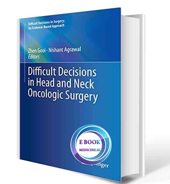 دانلود کتاب Difficult Decisions in Head and Neck Oncologic Surgery2019(ORIGINAL PDF)